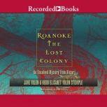 Roanoke: The Lost Colony An Unsolved Mystery from History, Jane Yolen