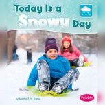 Today is a Snowy Day, Martha Rustad
