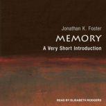 Memory A Very Short Introduction, Jonathan K. Foster