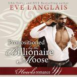 Propositioned by the Billionaire Moose, Eve Langlais