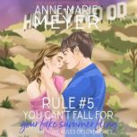 Rule #5: You Can't Fall for Your Fake Summer Fling, Anne-Marie Meyer
