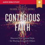 Contagious Faith: Audio Bible Studies Discover Your Natural Style for Sharing Jesus with Others, Mark Mittelberg