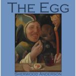 The Egg, Sherwood Anderson