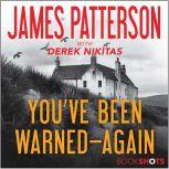 You've Been Warned--Again, James Patterson