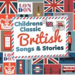 Children's Classic British Songs & Stories, Robert Howes
