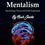 Mentalism Psychology Tricks and ESP Explained