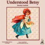 Understood Betsy, Dorothy Canfield Fisher