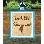 Irish Elk, Michael P. Goecke