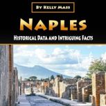 Naples Historical Data and Intriguing Facts, Kelly Mass