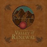 Valley of Renewal, S.J. Saunders