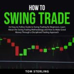 How To Swing Trade, Tom Sterling