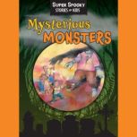 Mysterious Monsters, Sequoia Kids Media