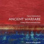 Ancient Warfare A Very Short Introduction, Harry Sidebottom