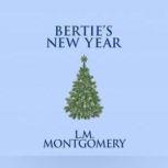 Bertie's New Year, L. M. Montgomery
