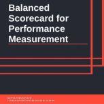 Balanced Scorecard for Performance Measurement