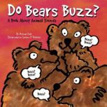 Do Bears Buzz? A Book About Animal Sounds, Michael Dahl