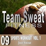 Sports Workout: Volume 1 Team Sweat, Antonio Smith