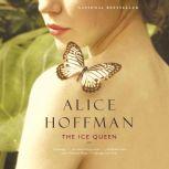 The Ice Queen: A Novel - Booktrack Edition, Alice Hoffman