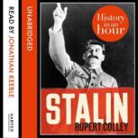 Stalin: History in an Hour, Rupert Colley