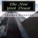 The New York Druid, Thomas Kennedy