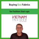 Buying Eco Fabrics for Fashion Start-ups with Chris Walker 46 Sustainable Textile Sources, Chris Walker