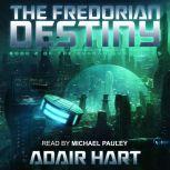 The Fredorian Destiny Book 2 of The Evaran Chronicles, Adair Hart