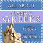 Glorious Greeks, P. S. Quick