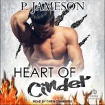Heart of Cinder, P. Jameson