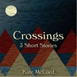 Crossings, Kate McCord