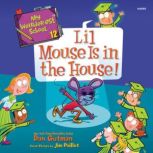 My Weirder-est School #12: Lil Mouse Is in the House!, Dan Gutman