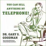 You Can Sell Anything By Telephone! Updated and Expanded Audio Edition