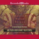 The Salem Witch Trials An Unsolved Mystery from History, Jane Yolen
