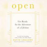 Open Get Ready for the Adventure of a Lifetime, David Gregory