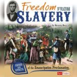 Freedom from Slavery Causes and Effects of the Emancipation Proclamation, Brianna Hall