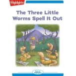 The Three Little Worms Spell It Out, David L. Roper