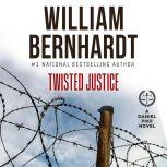 Twisted Justice, William Bernhardt