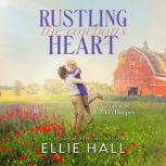 Rustling the Cowboy's Heart, Ellie Hall