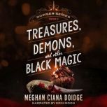 Treasure, Demons, and Other Black Magic, Meghan Ciana Doidge
