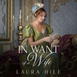 In Want of a Wife, Laura Hile