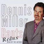 Rants Redux, Dennis Miller