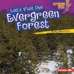 Let's Visit the Evergreen Forest, Buffy Silverman