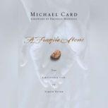 A Fragile Stone The Emotional Life of Simon Peter, Michael Card