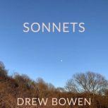 Sonnets, Drew Bowen