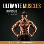 Ultimate Muscles Bundle, 2 in 1 Bundle, F.D. Tyler