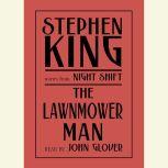 The Lawnmower Man And Other Stories from Night Shift, Stephen King