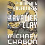 The Amazing Adventures of Kavalier & Clay, Michael Chabon
