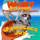 Wally Raccoon's Farmyard Olympics Aquatics Day, Leela Hope