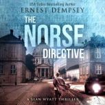 The Norse Directive A Sean Wyatt Archaeological Thriller, Ernest Dempsey