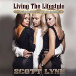 Living the Lifestyle An instructional guide to living your best swinging lifestyle, Scott Lynn