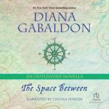 The Space Between An Outlander Novella, Diana Gabaldon